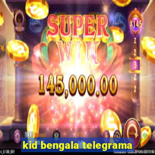 kid bengala telegrama